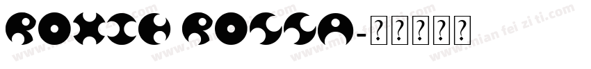 roxie rossa字体转换